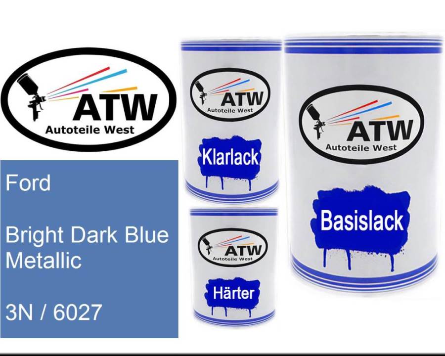 Ford, Bright Dark Blue Metallic, 3N / 6027: 500ml Lackdose + 500ml Klarlack + 250ml Härter - Set, von ATW Autoteile West.